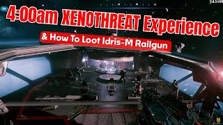 What XENOTHREAT Should Have Been: The 4:00 am Experience & How To Loot Idris-M Railgun | 4.8.3 Live