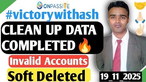 Data Clean up Completed ll Invalid Accounts Deleted ll Soft Deleted ll New Pop up  #victorywithash 