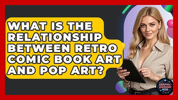 What Is The Relationship Between Retro Comic Book Art And Pop Art? - Graphic Design Nerd
