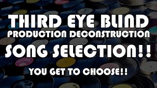 3EB Production Deconstruction Song Choice!
We are gonna do a Production Deconstruction of a Third Eye Blind song from their debut self-titled record. Use this link to vote! https://forms.gle/Jx2wRUJ49owQSe5K7 3EB Production Deconstruction Song Choice!