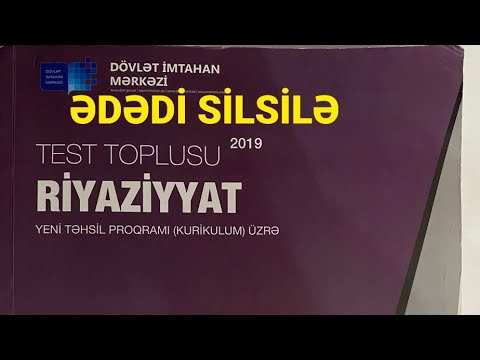 ƏDƏDİ SİLSİLƏ test toplusu izahları .dim test toplusu