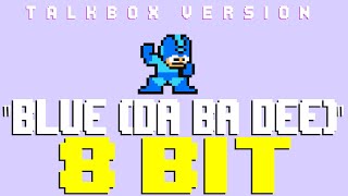 Blue (Da Ba Dee) (Talkbox Version) feat. TBox [8 Bit Tribute to Eiffel 65] - 8 Bit Universe