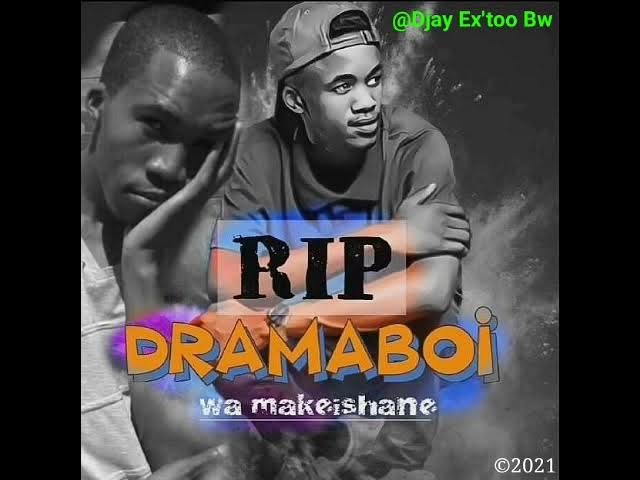 Tribute To Dramaboi Wa Makeishane