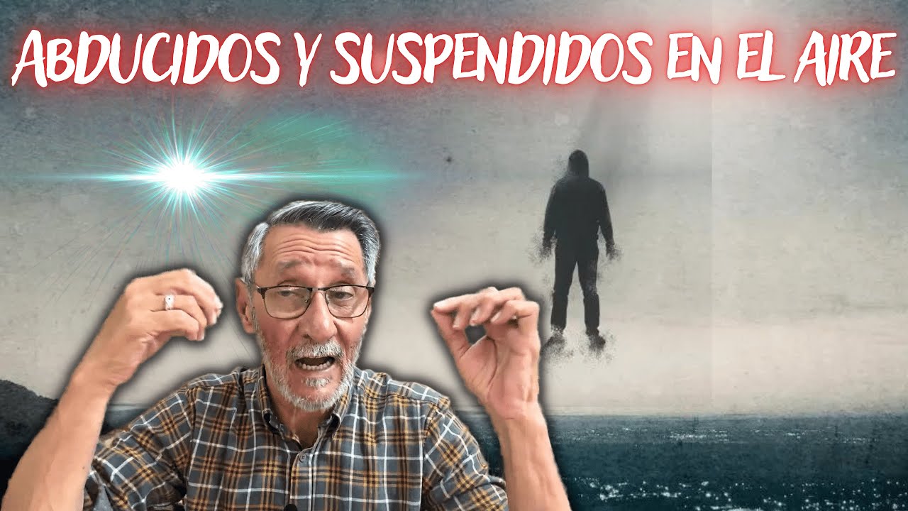 Abducidos y suspendidos en el aire
