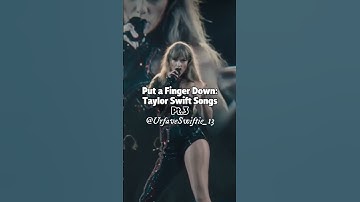 Put a finger down if you know the Taylor Swift song #taylorswift