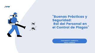 Buenas Prácticas y Seguridad Rol del Personal en el Control de Plagas