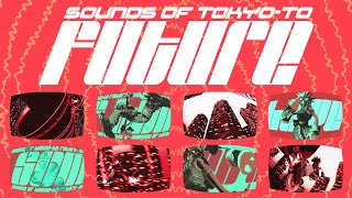 2 Mello - Sounds Of Tokyo-To Future - Full Album (Official)