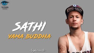 Yama Buddha - Sathi (Lyrics with official video overlay)