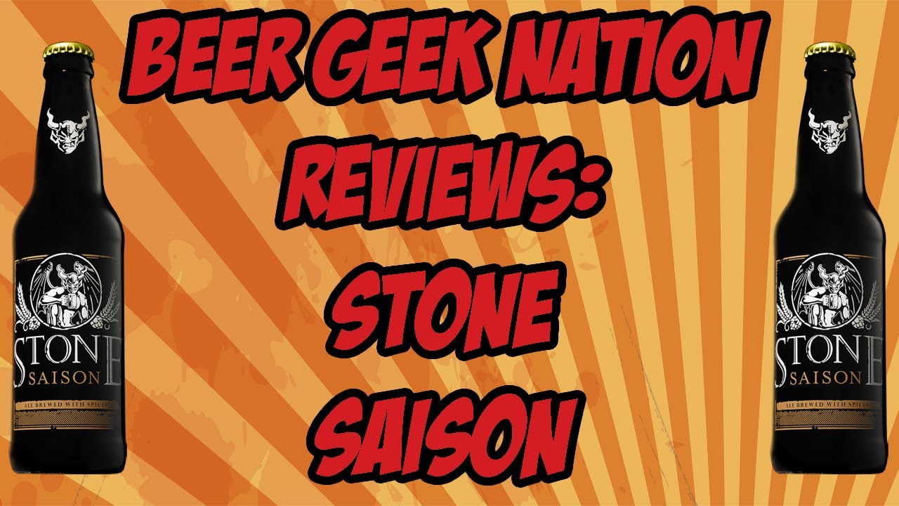 Stone Saison Beer Geek Nation Craft Beer Reviews YouTube