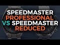The OMEGA Speedmaster Professional vs Speedmaster Reduced