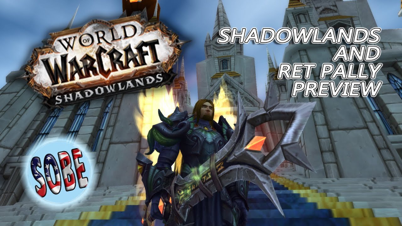 WoW Shadowlands and Ret Pally Preview YouTube