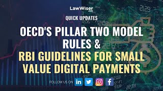 OECD's Pillar Two Model Rules & RBI Guidelines For Small Value Digital Payments | #QuickUpdates
