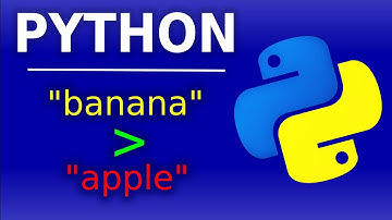 String Comparisons - Greater/Less-than | Python Tutorial #4.5
