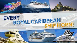 Every Royal Caribbean Ship Horn!