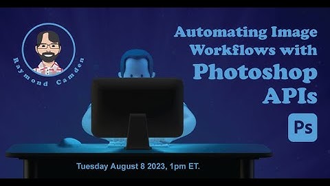 Automating Image Workflows with Photoshop APIs by Raymond Camden