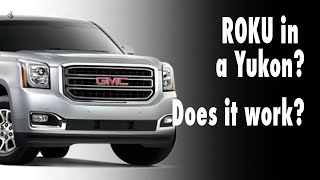 Can you put a ROKU in a GMC Yukon?