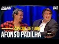 AFONSO PADILHA AO VIVO | TALKEI SHOW ESPECIAL DE 1 ANO #41