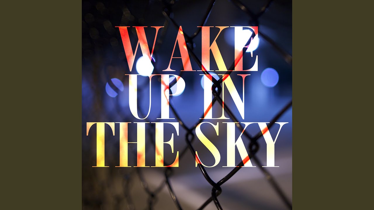 Wake Up In The Sky Instrumental