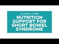 Nutrition Support for Short Bowel Syndrome - with Case Study