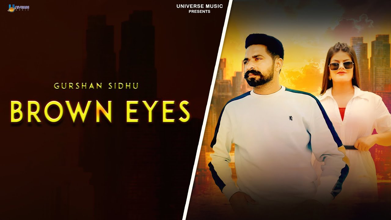 Brown Eyes (Official Video) Gurshan Sidhu New Punjabi Songs YouTube