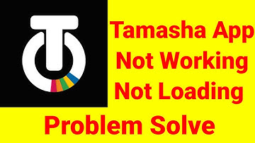 Tamasha App not working not open problem solve | Tamasha App not opening not starting not loading