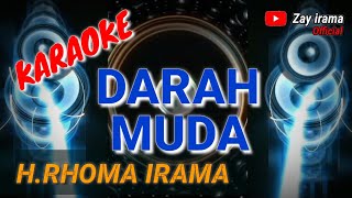 KARAOKE  -  DARAH MUDA  //  Rhoma irama (original) #forsakeren #soneta #karaoke #rhomairama #lirik