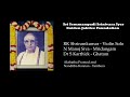 Vidwan R.K.Shriramkumar - Violin Solo for Sri Semmangudi Srinivasa Iyer Golden Jubilee Foundation Mp3 Song