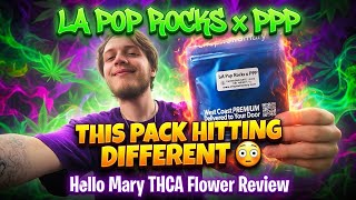 Shop Hello Mary La Pop Rocks X PPP Flower Review! This pack hitting different😳