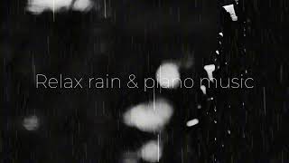 Rain relaxing + piano music melodies