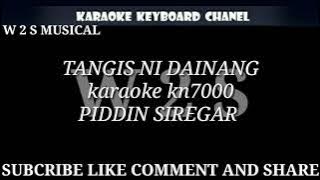 TANGIS NI DAINANG (TAPSEL) PIDDIN SIREGAR KARAOKE KN7000