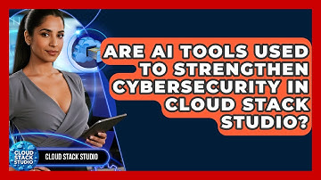 Are AI Tools Used to Strengthen Cybersecurity in Cloud Stack Studio? | Cloud Stack Studio News