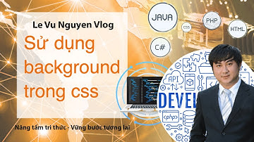 Bài 5: Hướng dẫn sử dụng background trong css