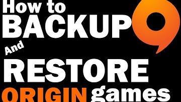 How to backup and restore games on Origin
