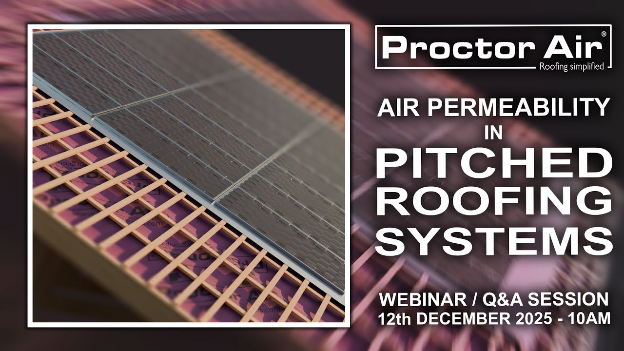 Webinar: Air Permeability in Pitched Roofing Systems