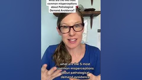 5 things people get wrong about Pathological Demand Avoidance (PDA) *