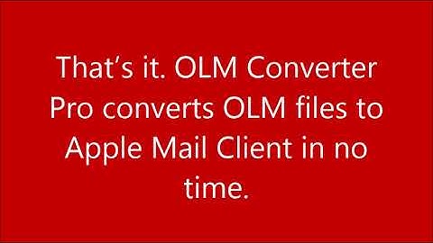 Convert OLM to Apple Mail Client | Convert OLM Files to Apple Mail Format