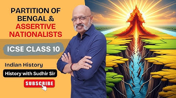 Deling van Bengalen + Tweede fase van de nationale beweging | ICSE klas 10 | Geschiedenis met Sud...