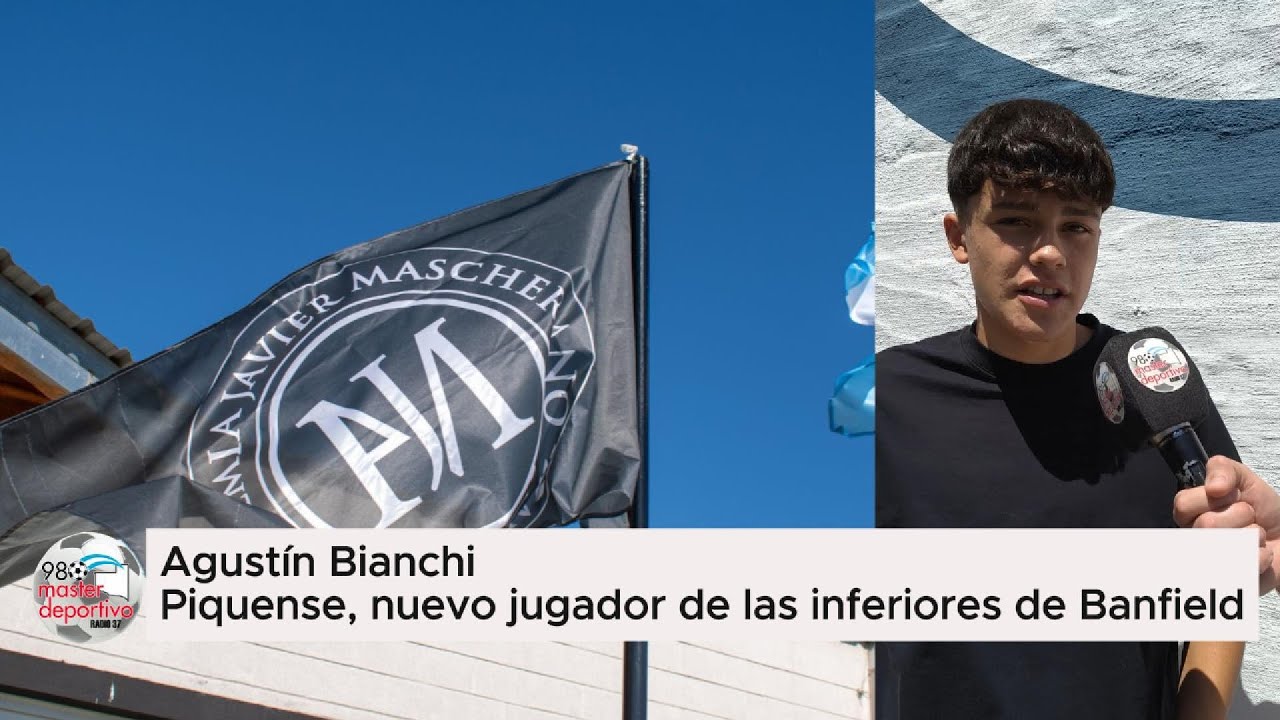 AGUSTÍN BIANCHI - PIQUENSE, NUEVO JUGADOR DE LAS INFERIORES DE BANFIELD