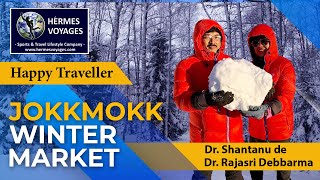 Happy Traveller’s Feedback Dr Shantanu De - Jokkmokk winter market in Lapland Sweden Happy Traveller’s Feedback Dr Shantanu De - Jokkmokk winter market in Lapland Sweden