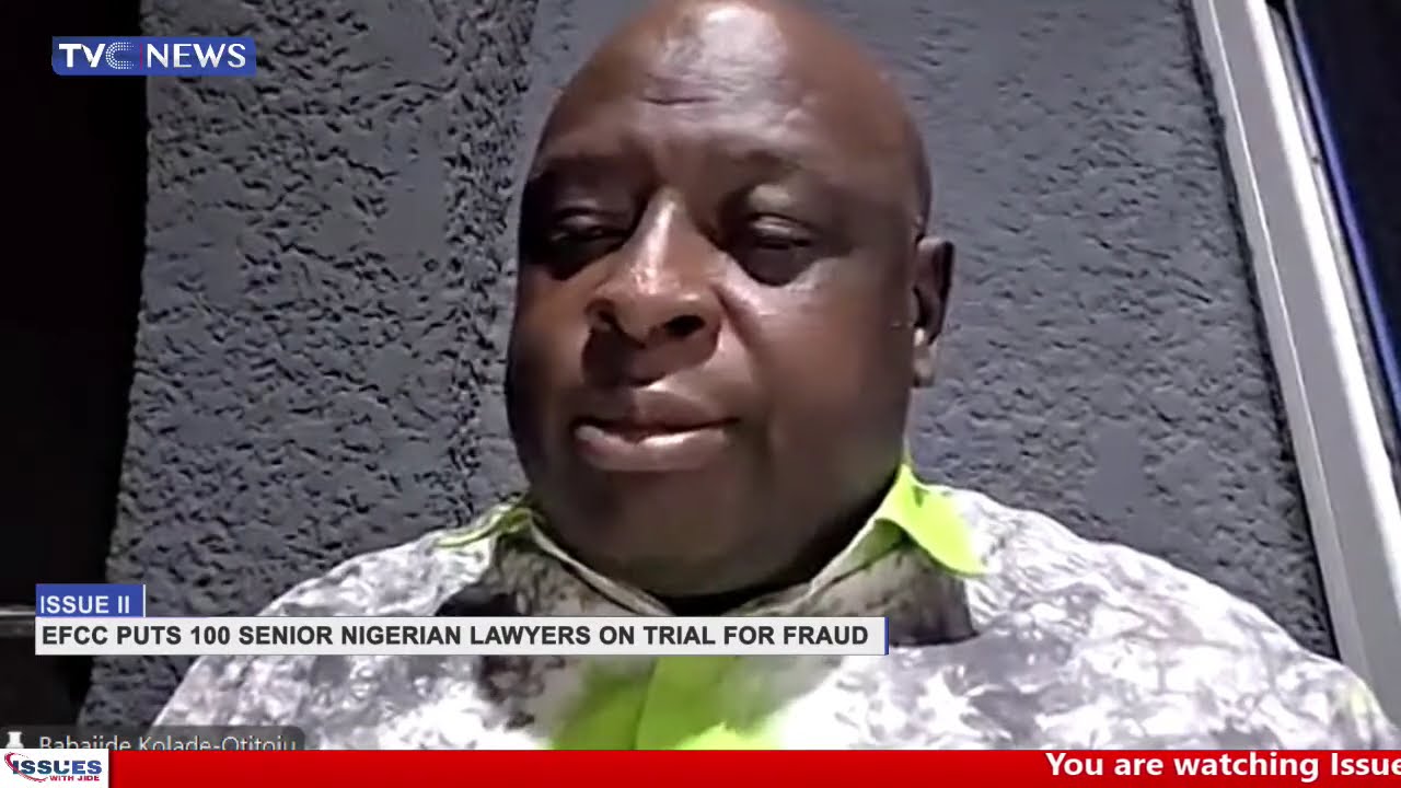 IWJ: EFCC Puts 100 senior Nigerian lawyers on trial for fraud