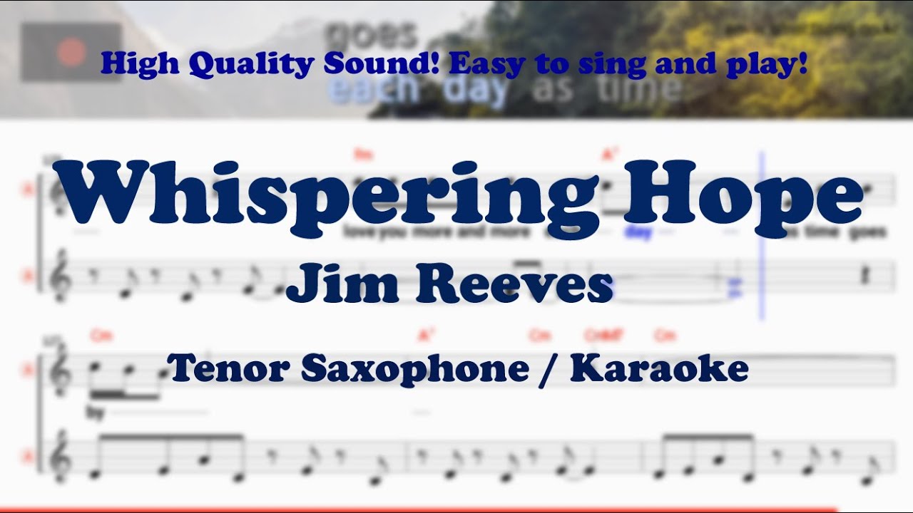 Whispering Hope - Jim Reeves (Tenor/Soprano Saxophone Sheet Music Bb Key / Karaoke /Easy Solo Cover)