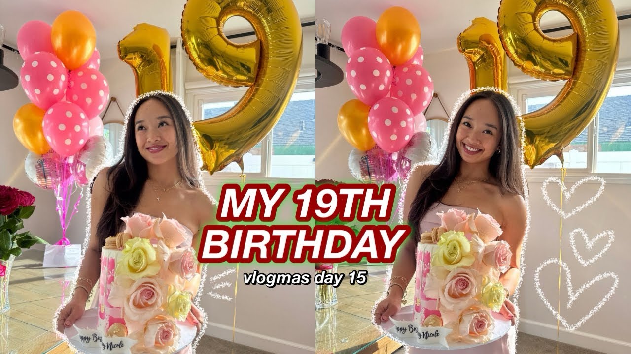 MY 19TH BIRTHDAY | Vlogmas Day 15 - YouTube