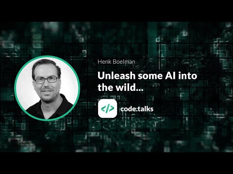 code.talks 2018   Unleash some AI into the wild...