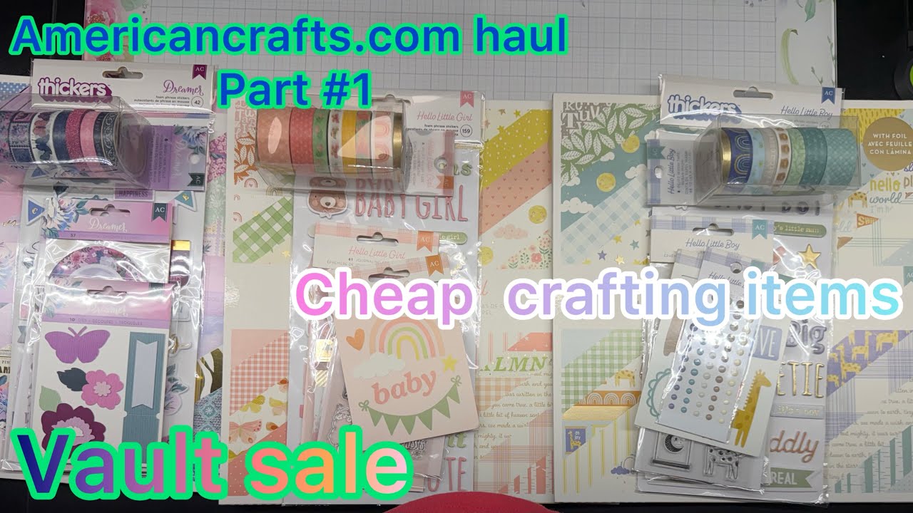 Part #1 Americancrafts.com VAULT SALE