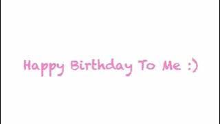 happy birthday to me || wa story