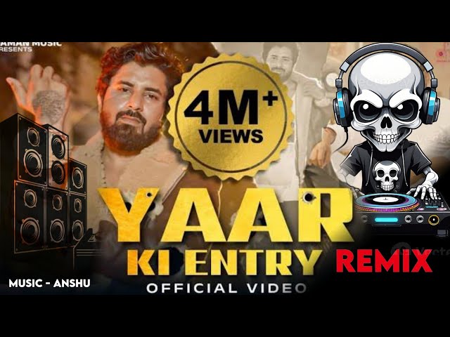 Yaar Ki Entry | Remix Song | Rohit Shardhana | Gyanendra sharadana | Anshu class=