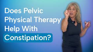 Can Pelvic Floor PT Fix Constipation? A Physical Therapist Explains