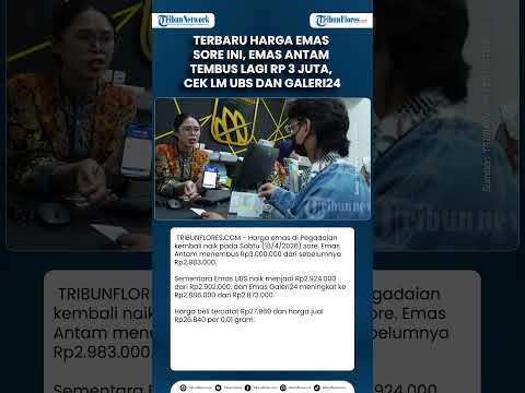 Terbaru Harga Emas Sore Ini, Emas Antam Tembus Lagi Rp 3 Juta, Cek LM UBS dan Galeri24