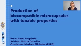 Production of biocompatible microcapsules with tunable properties - Bruna Leopércio