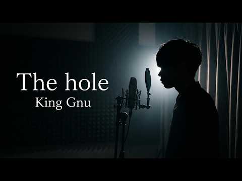 The hole - King Gnu  (covered by Ryota Watanabe)
